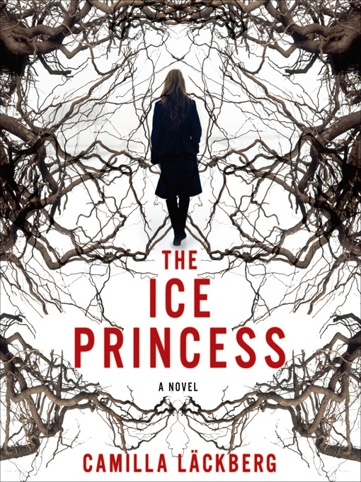 Title details for The Ice Princess by Camilla Läckberg - Available